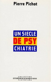 Un siècle de psychiatrie