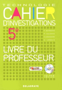 Cahier d'investigations Technologie 5e : Livre du professeur (1Cédérom)