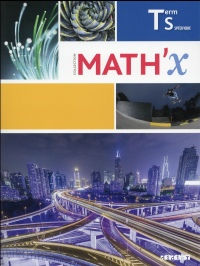 Math'X Tle S spécifique (éd.2016) - Livre