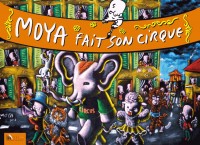 Moya fait son cirque