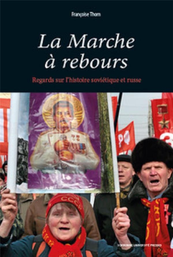 La marche à rebours : Regards sur l'histoire soviétique et russe