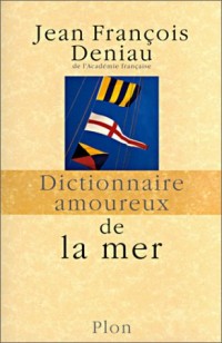 Dictionnaire amoureux de la mer et de l'aventure