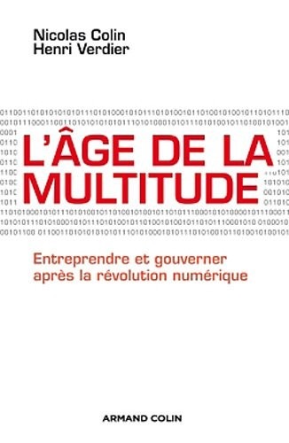 L'âge de la multitude: Entreprendre et gouverner après la révolution numérique