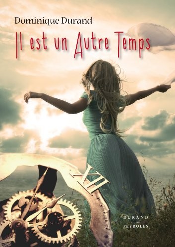 Il Est un Autre Temps