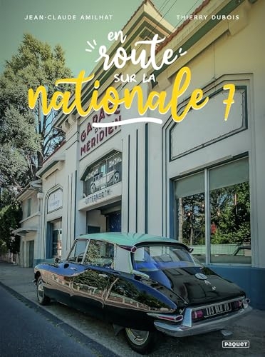 EN ROUTE... - SUR LA NATIONALE 7