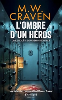 L'Ombre d'un héros - La 4e enquête de Washington Poe: Un roman lauréat du prestigieux IAN FLEMING STEEL DAGGER AWARD