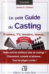 Guide du casting: Cinéma, TV, théâtre, danse... quels sont les meilleurs sites de casting ? Classement, conseils et adresses... Tous les pièges à éviter !