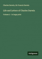 Life and Letters of Charles Darwin: Volume 2 - in large print