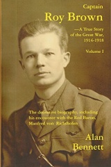 Captain Roy Brown: The Definitive Biography, Including His Encounter With the Red Baron, Manfred Von Richthofen