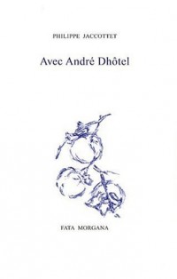 Avec André Dhôtel