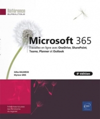 Microsoft 365 (6e édition) - Travaillez en ligne avec OneDrive, SharePoint, Teams, Planner et Outlook