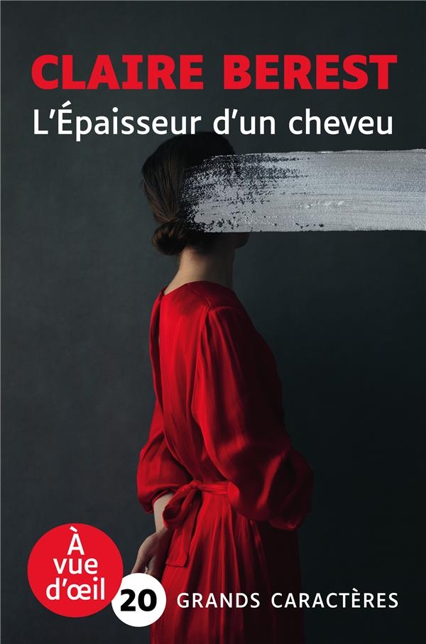 L'epaisseur d'un cheveu - grands caracteres, edition accessible pour les malvoyants
