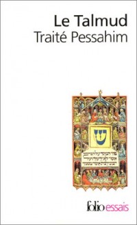 Le Talmud : Traité Pessahim