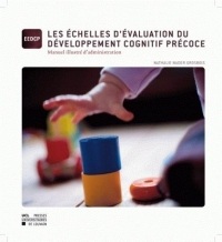 Les Échelles d'évaluation du développement cognitif précoce: Manuel illustré d'administration