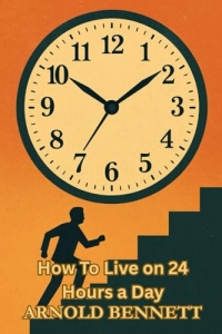 How To Live on 24 Hours a Day