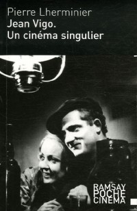 Jean Vigo : Un cinéma singulier