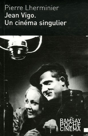 Jean Vigo : Un cinéma singulier