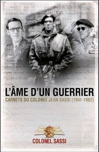 L'âme d'un guerrier : Carnets du colonel Jean Sassi (1941-1962)