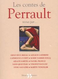 Les Contes de Perrault revus par...