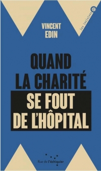 Quand la Charité Se Fout de l'Hôpital - Enquete Sur les Perv