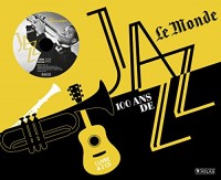 Coffret 100 ans de jazz Le Monde