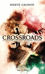 Crossroads - La dernière chanson de Robert Johnson [Poche]