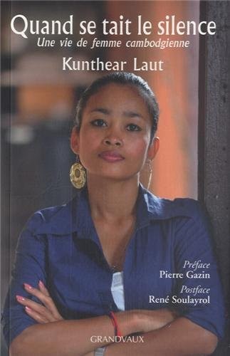 Quand se tait le silence - Une vie de femme cambodgienne