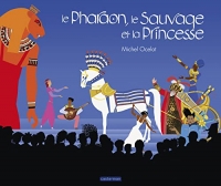 Le Pharaon, le Sauvage et la Princesse: Intégrale