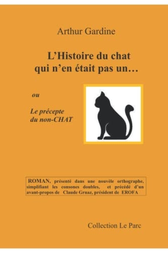 L'histoire du chat qui n'en était pas un: Le précepte du non-chat