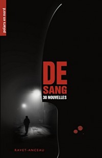 De sang : 30 nouvelles