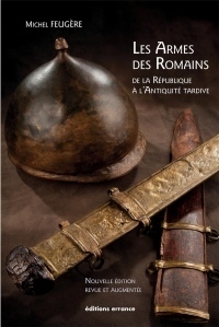 Les armes des romains : De la république à l'antiquité tardive