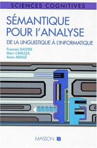 SEMANTIQUE POUR L'ANALYSE. De la linguistique à l'informatique