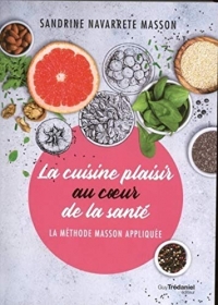 La cuisine plaisir au coeur de la santé