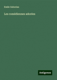 Les comédiennes adorées