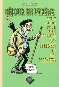Séjour en Pyrène, petit guide pour bien connaître nos Pyrénées et les Pyrénéens