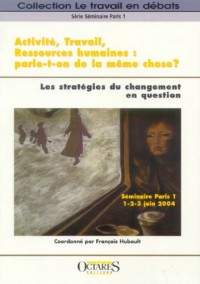 Activité, travail, ressources humaines : parle-t-on de la même chose ?