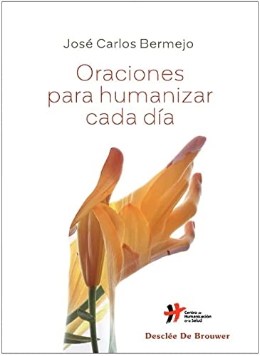 Oraciones para humanizar cada día
