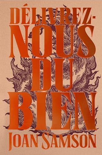 Délivrez-nous du bien