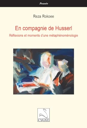 En compagnie de Husserl: Réflexions et moments d’une métaphénoménologie