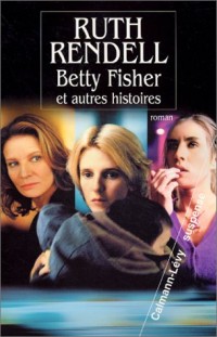 Betty Fisher et autres histoires