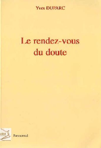 Le rendez-vous du doute