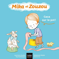 Mika et Zouzou - Caca sur le pot ! 0/3 ans (Mika et Zouzou 0-3 ans t. 9)