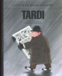 Tardi. Entretiens avec Numa Sadoul