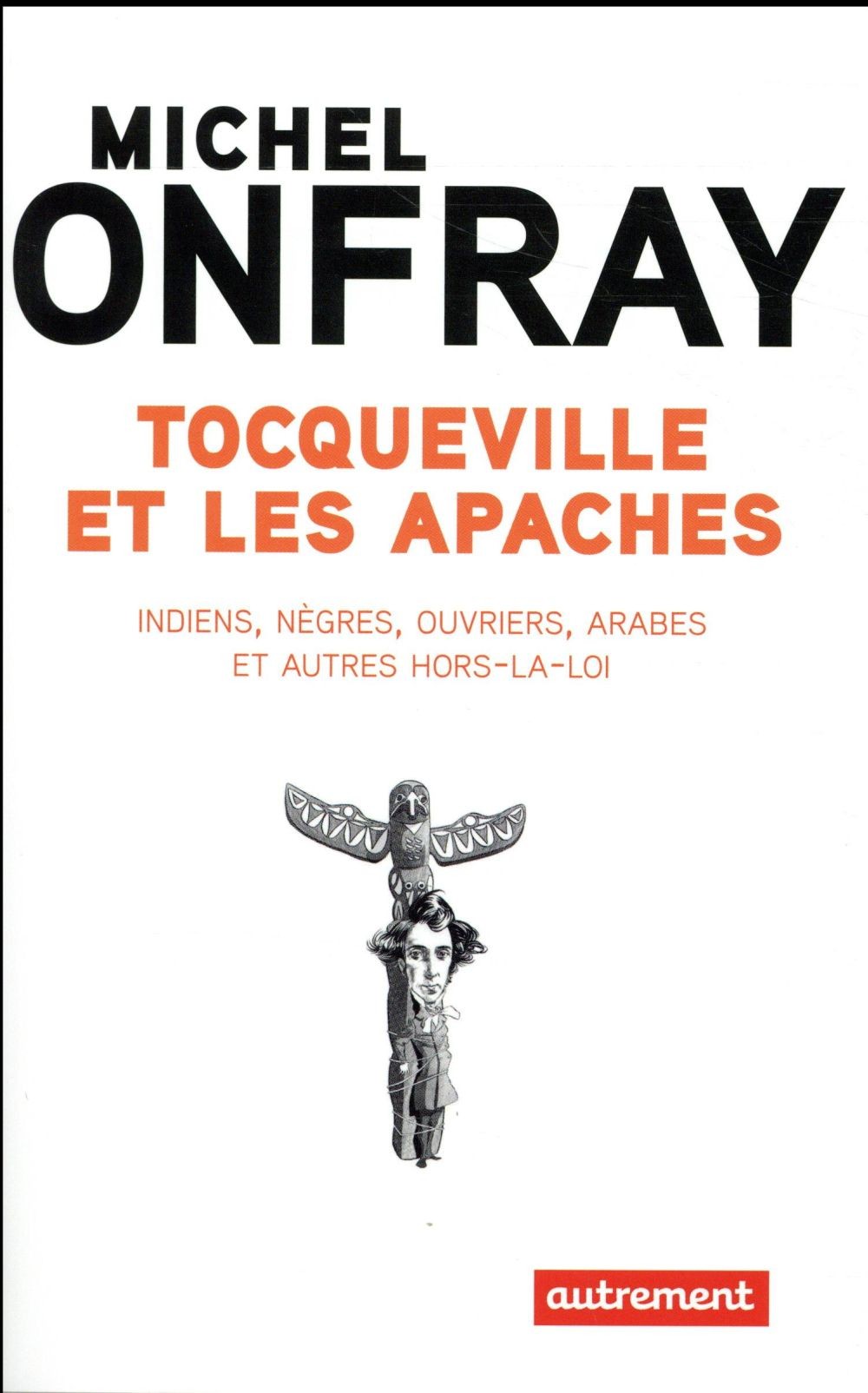 Tocqueville et les Apaches