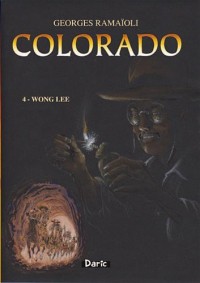 COLORADO : Wong Lee - Tome 4