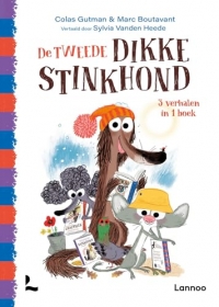 De tweede dikke Stinkhond: 3 verhalen in 1 boek