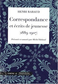 Correspondance et écrits de jeunesse (1889-1907)