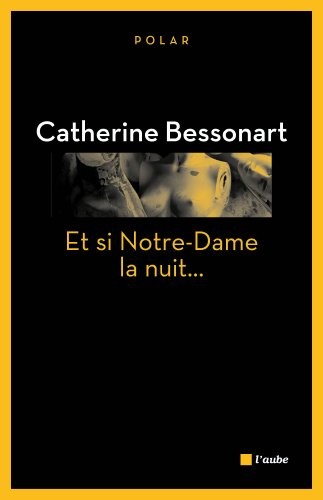 Et si Notre-Dame la nuit...