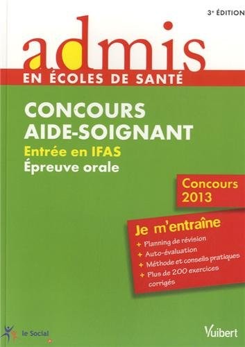 Concours Aide-soignant - Epreuve orale - Admis - Je m'entraîne - Concours 2013