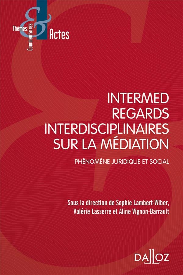 Regards interdisciplinaires sur la médiation: Phénomène juridique et social